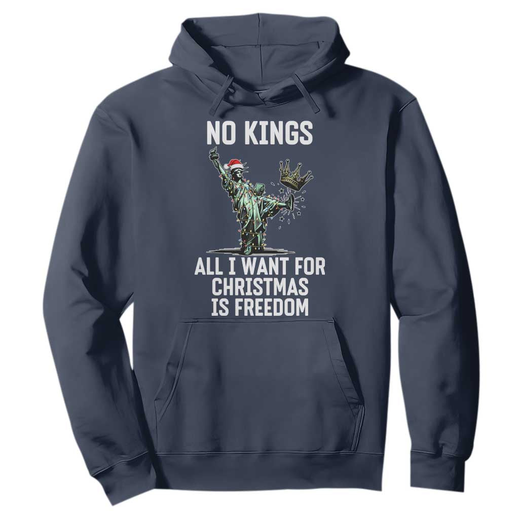 No Kings Hoodie All I Want For Christmas Is Freedom TS14 Navy Print Your Wear