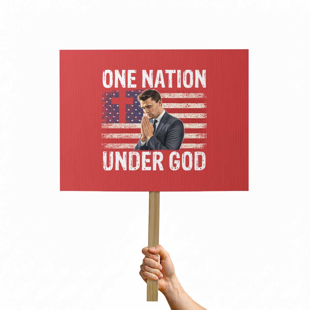 Charlie Kirk Christian Protest Sign One Nation Under God Patriotic Faith TS14 Horizontal 18