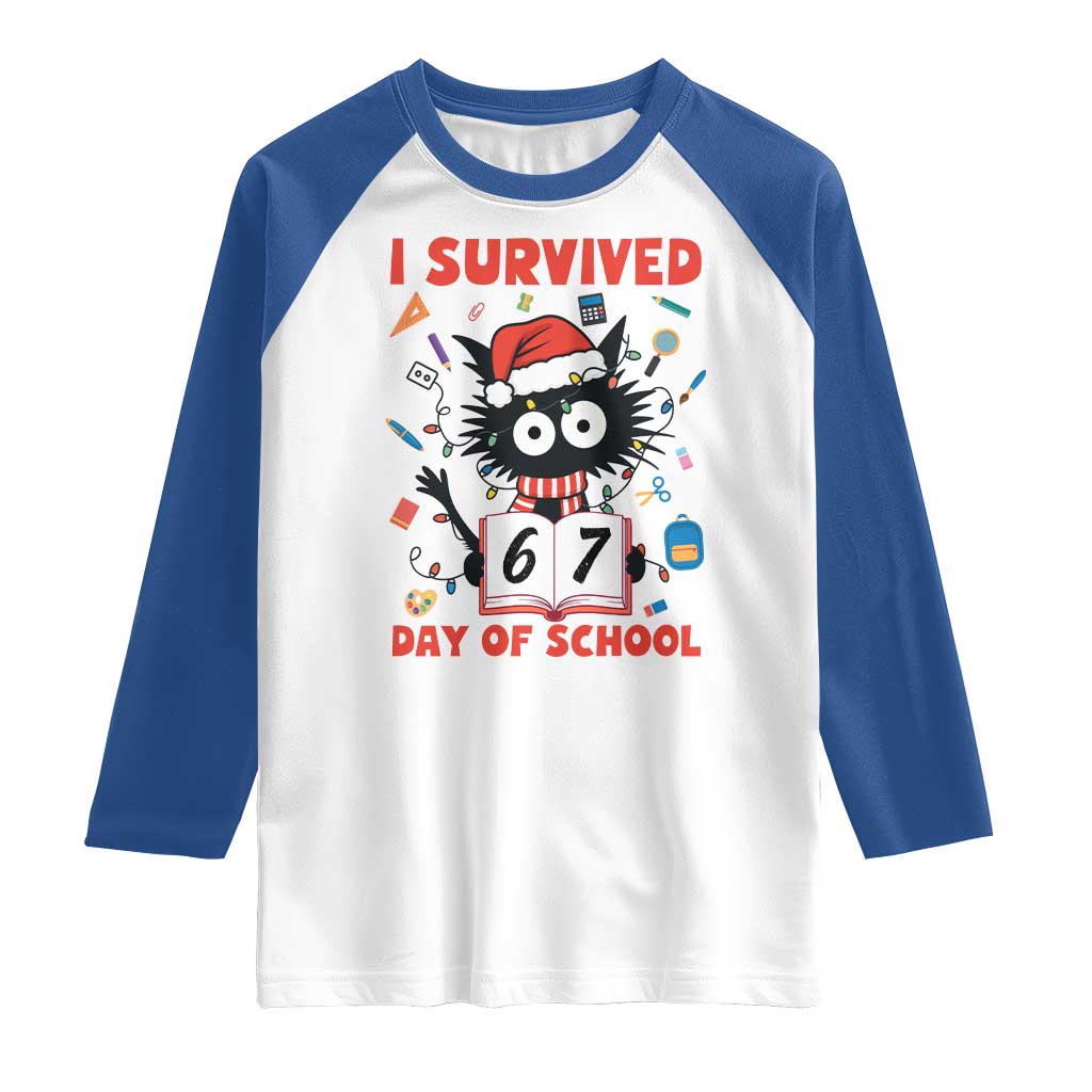I Survived 67 Days Of School Cat Meme Raglan Shirt Funny Christmas Six Seven Meme TS14 White Royal Print Your Wear