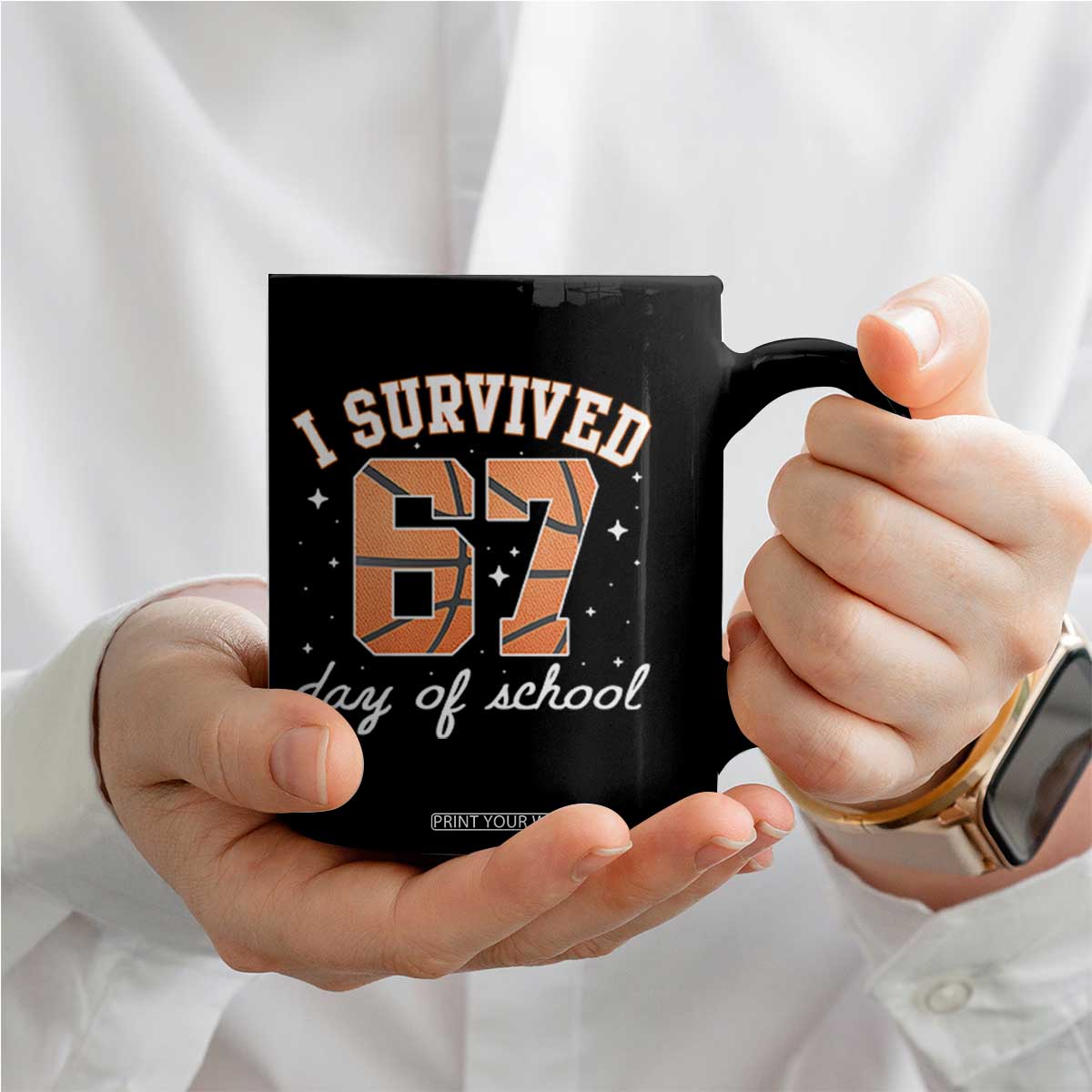 67 Six Seven Meme Coffee Mug I Survived Days Of School TS14 Print Your Wear