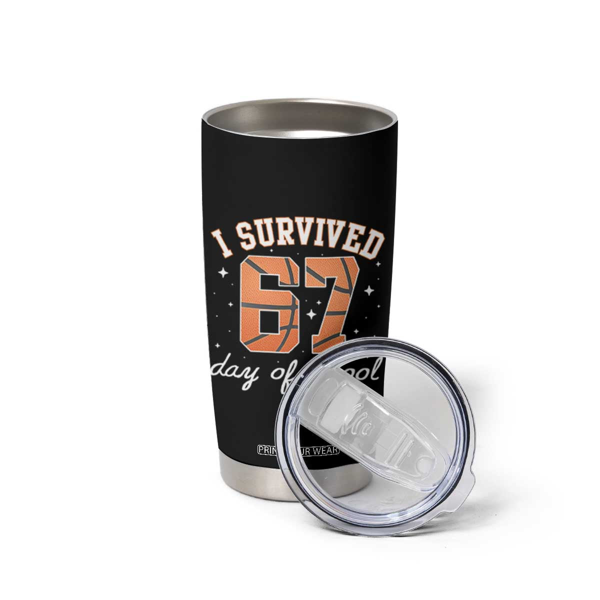 67 Six Seven Meme Tumbler Cup I Survived Days Of School TS14 Print Your Wear