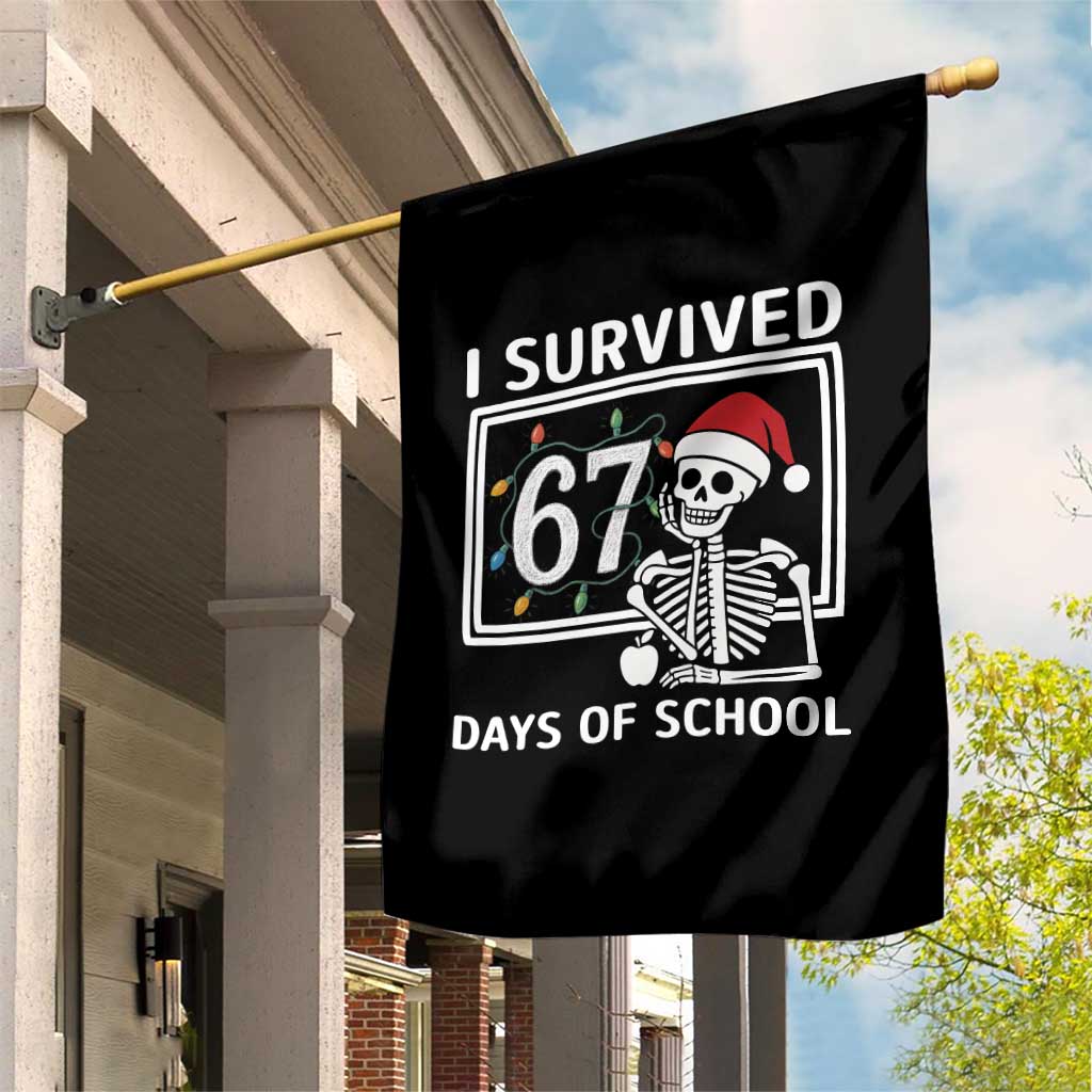 I Survived 67 Days Of School Skeleton Garden Flag Funny Christmas Six Seven Meme TS14 Print Your Wear