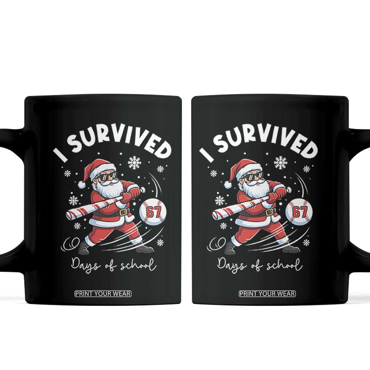 I Survived 67 Days Of School Baseball Santa Coffee Mug Funny Christmas Six Seven Meme TS14 Black Print Your Wear
