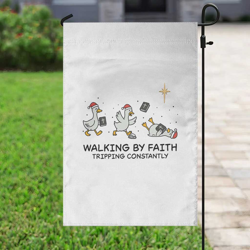 Funny Christian Goose Christmas Garden Flag Walking By Faith Tripping Constantly TS14 Print Your Wear