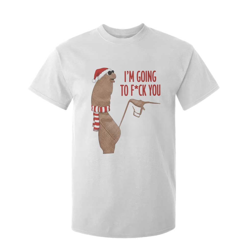 Marcus The Worm Christmas Meme T Shirt For Kid I Am Going To Fck You TS14 White Print Your Wear