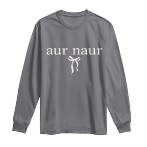 Aur Naur Long Sleeve Shirt Funny Sarcastic Oh No Australian Accent TS14 Charcoal Print Your Wear