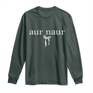 Aur Naur Long Sleeve Shirt Funny Sarcastic Oh No Australian Accent TS14 Dark Forest Green Print Your Wear
