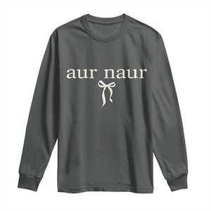 Aur Naur Long Sleeve Shirt Funny Sarcastic Oh No Australian Accent TS14 Dark Heather Print Your Wear
