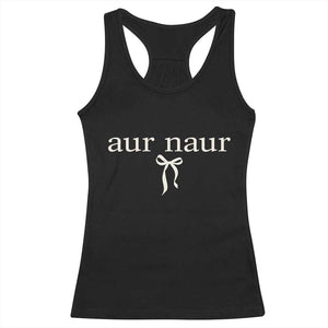Aur Naur Racerback Tank Top Funny Sarcastic Oh No Australian Accent TS14 Black Print Your Wear