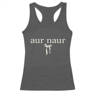 Aur Naur Racerback Tank Top Funny Sarcastic Oh No Australian Accent TS14 Dark Heather Print Your Wear