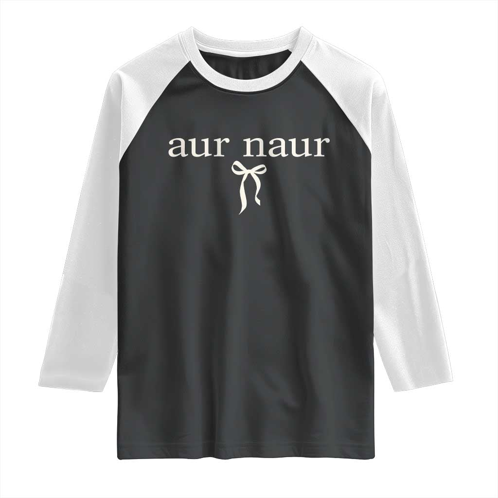 Aur Naur Raglan Shirt Funny Sarcastic Oh No Australian Accent TS14 Black White Print Your Wear