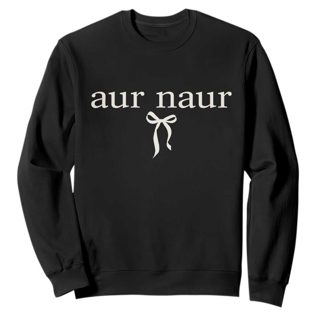 Aur Naur Sweatshirt Funny Sarcastic Oh No Australian Accent TS14 Black Print Your Wear