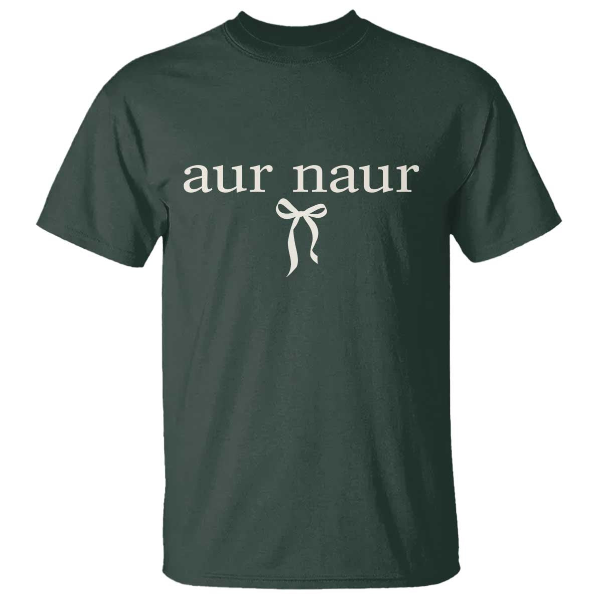 Aur Naur T Shirt Funny Sarcastic Oh No Australian Accent TS14 Dark Forest Green Print Your Wear