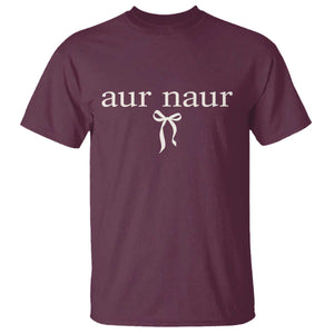 Aur Naur T Shirt Funny Sarcastic Oh No Australian Accent TS14 Maroon Print Your Wear