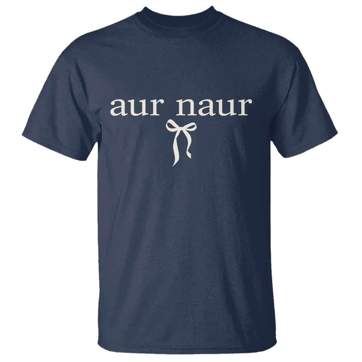 Aur Naur T Shirt Funny Sarcastic Oh No Australian Accent TS14 Navy Print Your Wear