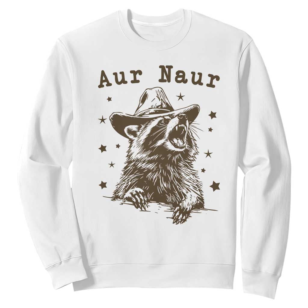 AUR Naur Cowboy Raccoon Sweatshirt Funny Sarcastic Oh No Australian Accent TS14 White Print Your Wear