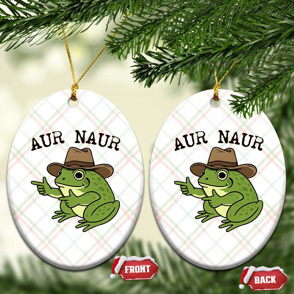 AUR Naur Cowboy Frog Meme Ceramic Ornament Funny Sarcastic Oh No Australian Accent TS14 Print Your Wear