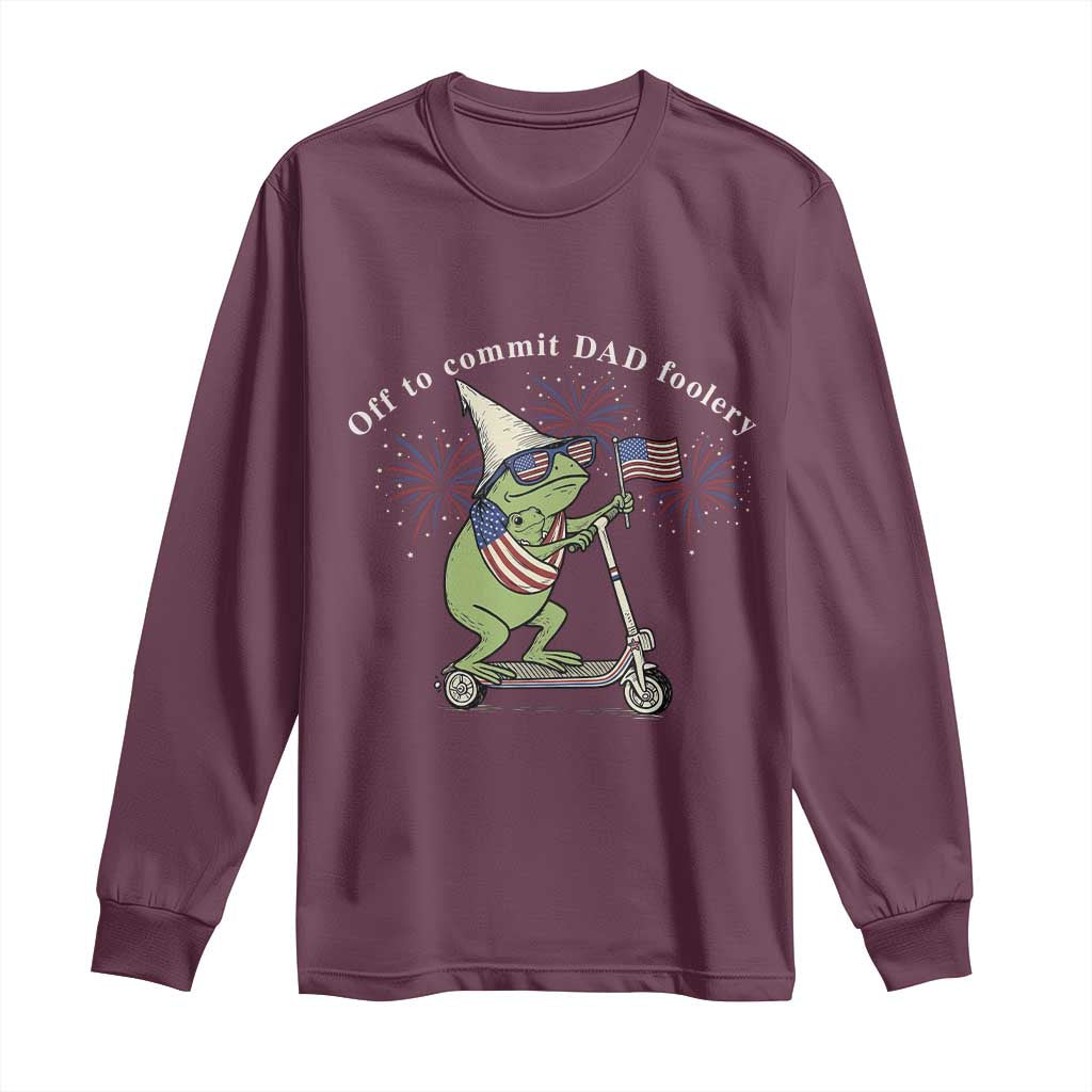 New Dad Frog 4th of July Long Sleeve Shirt Off to Commit Dad Foolery TS14 Maroon Print Your Wear