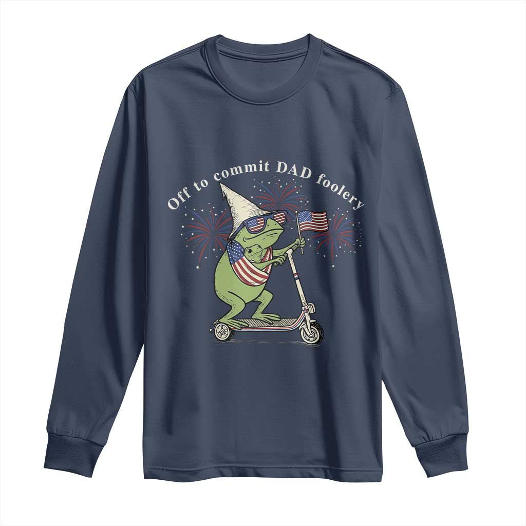 New Dad Frog 4th of July Long Sleeve Shirt Off to Commit Dad Foolery TS14 Navy Print Your Wear