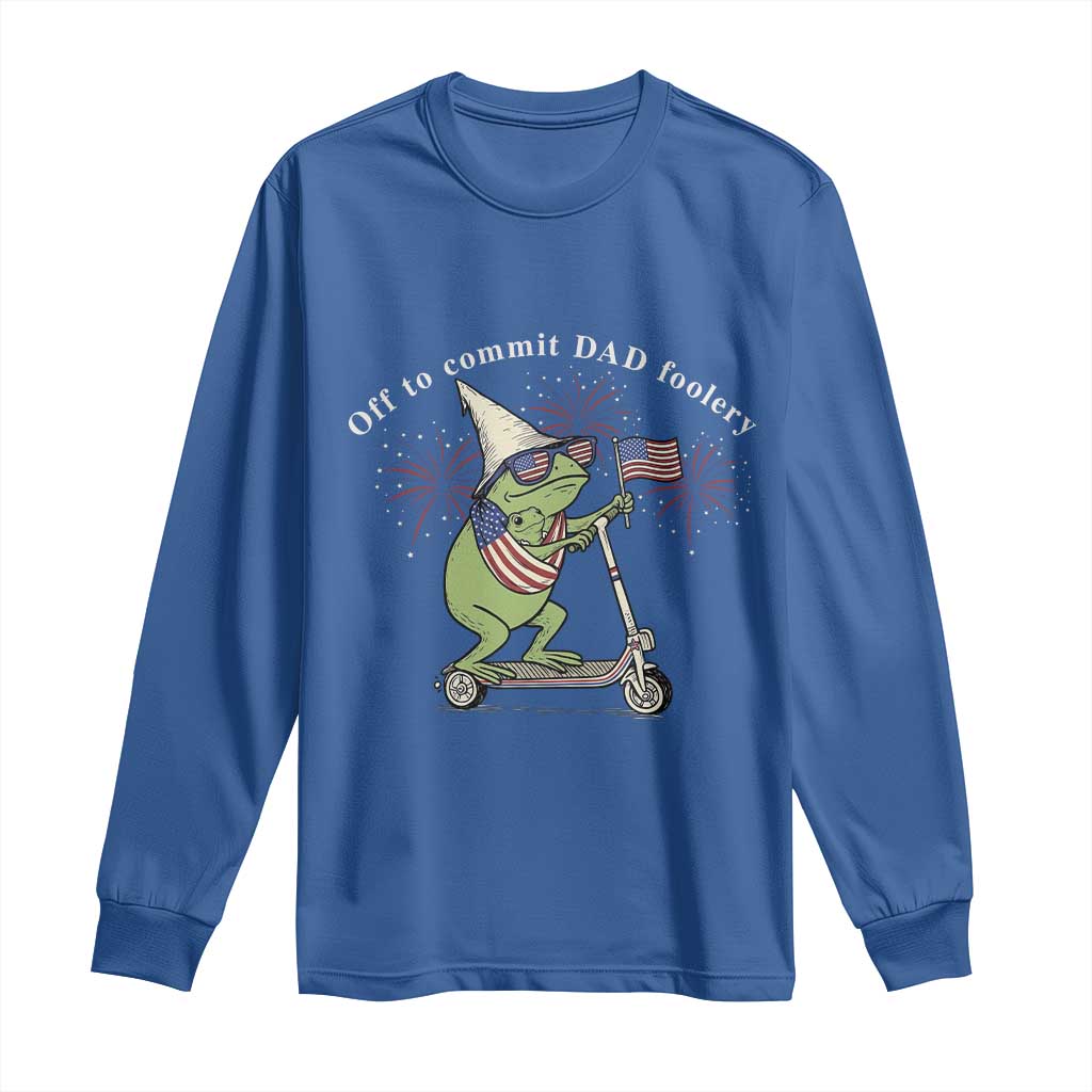 New Dad Frog 4th of July Long Sleeve Shirt Off to Commit Dad Foolery TS14 Royal Blue Print Your Wear