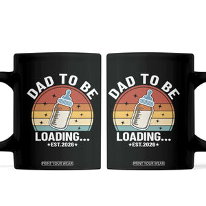 Dad to Be 2026 Coffee Mug Funny Pregnancy Announcement Gift TS14 Black Print Your Wear