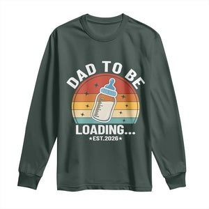 Dad to Be 2026 Long Sleeve Shirt Funny Pregnancy Announcement Gift TS14 Dark Forest Green Print Your Wear