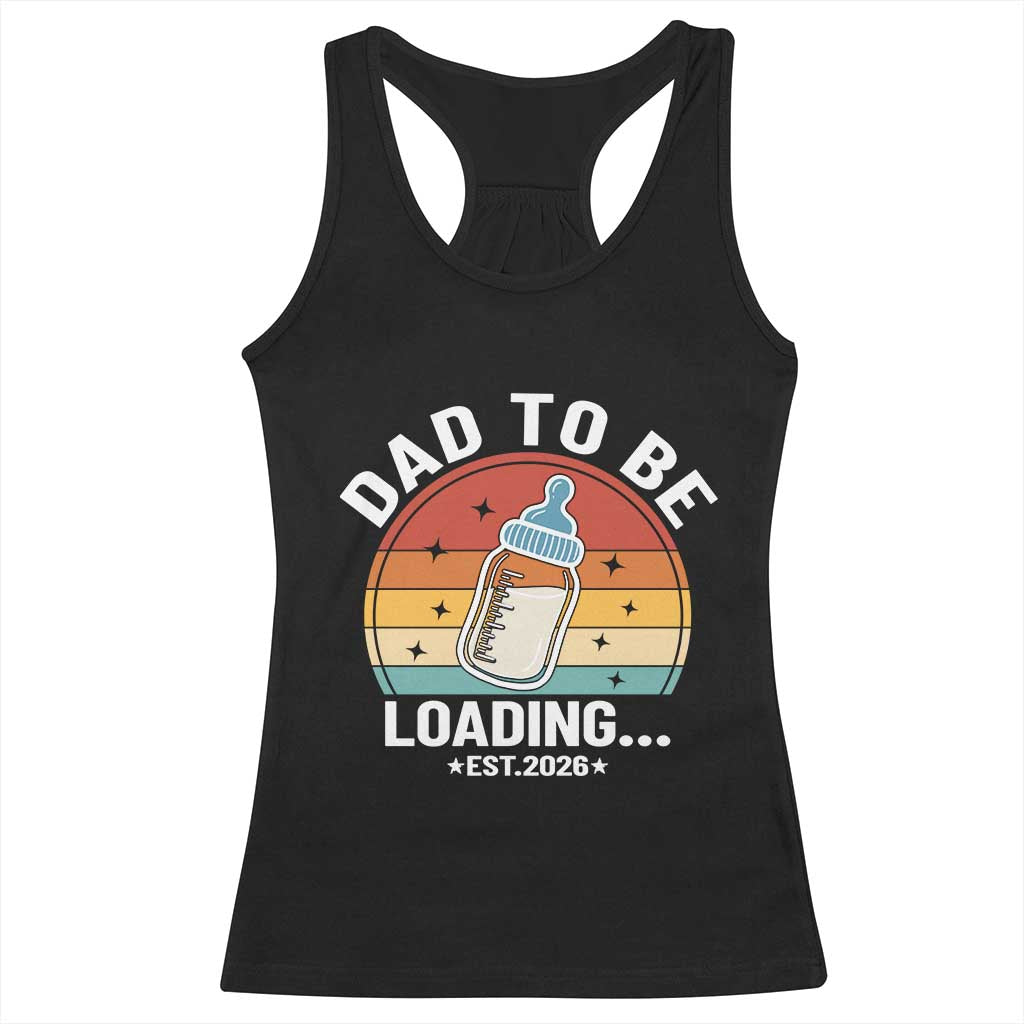 Dad to Be 2026 Racerback Tank Top Funny Pregnancy Announcement Gift TS14 Black Print Your Wear