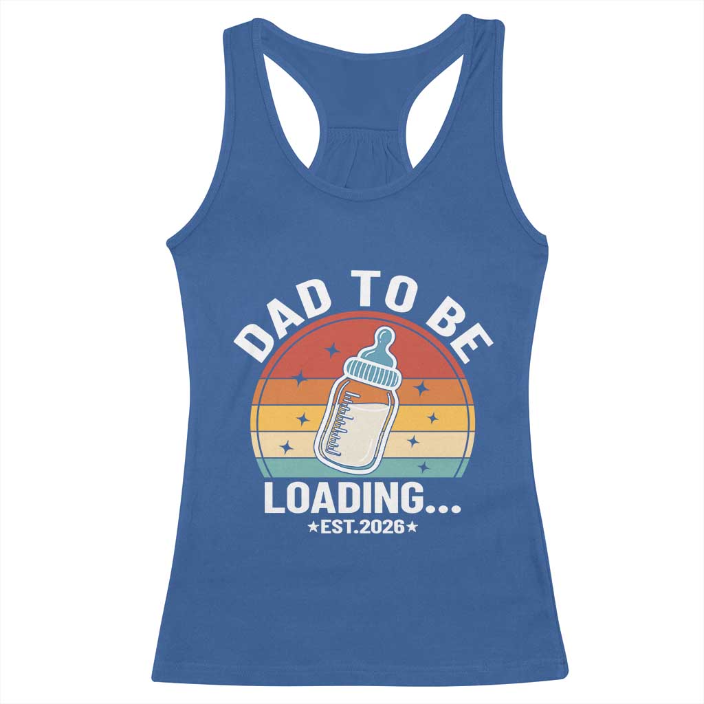 Dad to Be 2026 Racerback Tank Top Funny Pregnancy Announcement Gift TS14 Royal Blue Print Your Wear