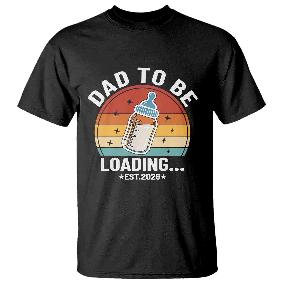 Dad to Be 2026 T Shirt Funny Pregnancy Announcement Gift TS14 Black Print Your Wear