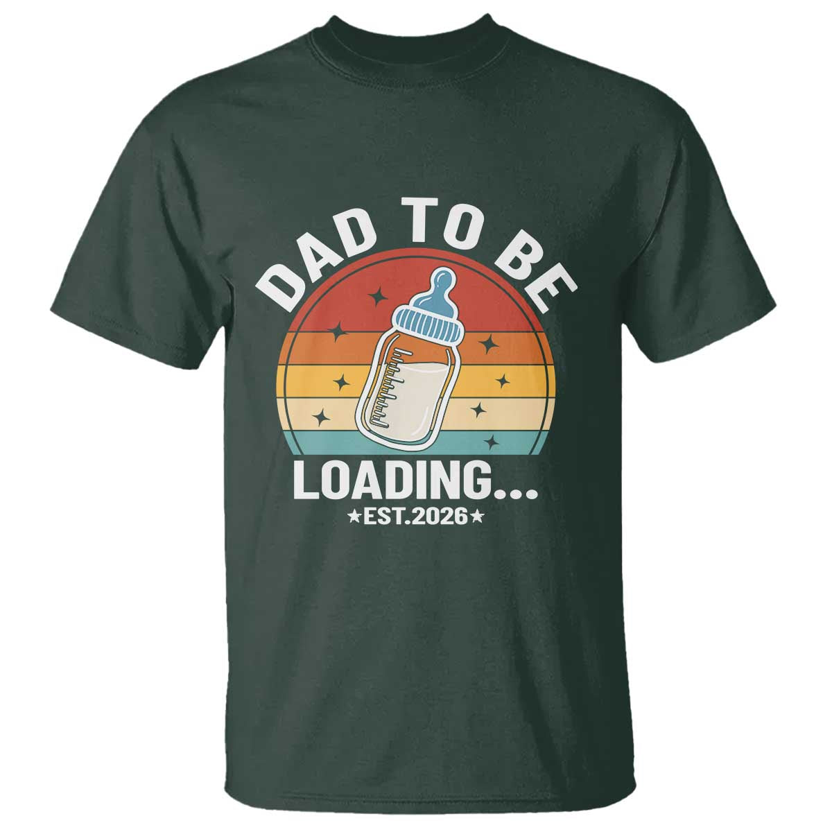 Dad to Be 2026 T Shirt Funny Pregnancy Announcement Gift TS14 Dark Forest Green Print Your Wear