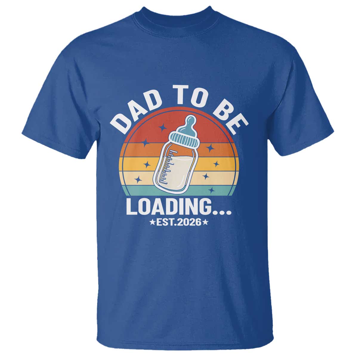 Dad to Be 2026 T Shirt Funny Pregnancy Announcement Gift TS14 Royal Blue Print Your Wear