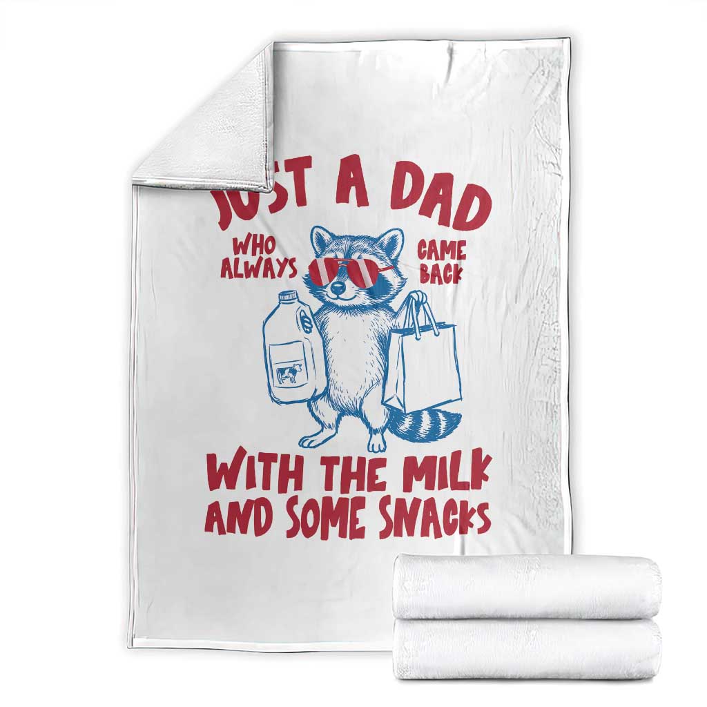 Just Dad Who Always Came Back With The Milk Throw Blanket Funny Raccoon Dad TS14 White Print Your Wear
