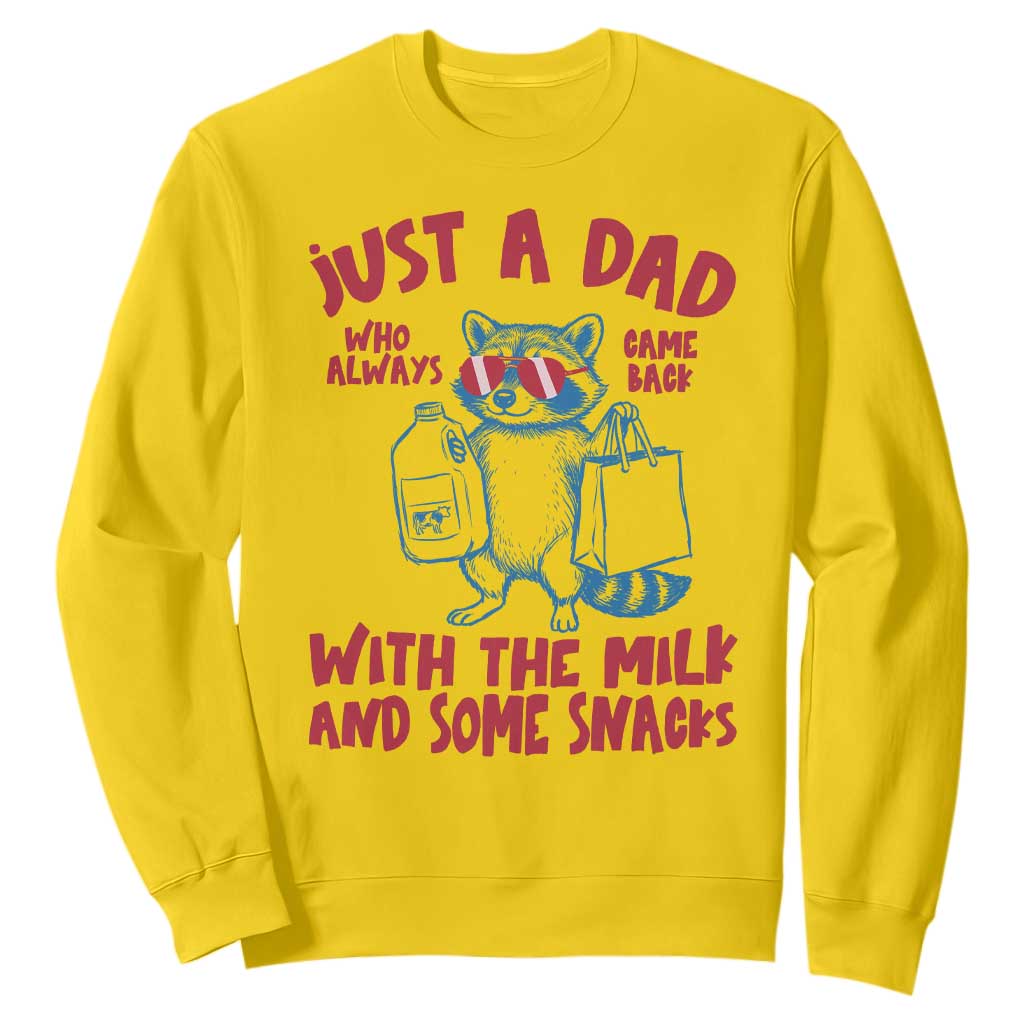 Just Dad Who Always Came Back With The Milk Sweatshirt Funny Raccoon Dad TS14 Daisy Print Your Wear