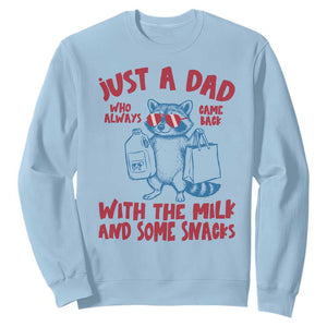 Just Dad Who Always Came Back With The Milk Sweatshirt Funny Raccoon Dad TS14 Light Blue Print Your Wear