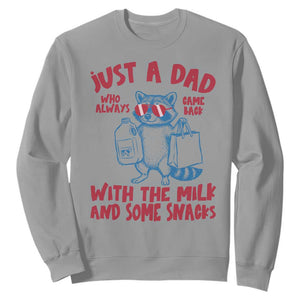 Just Dad Who Always Came Back With The Milk Sweatshirt Funny Raccoon Dad TS14 Sport Gray Print Your Wear