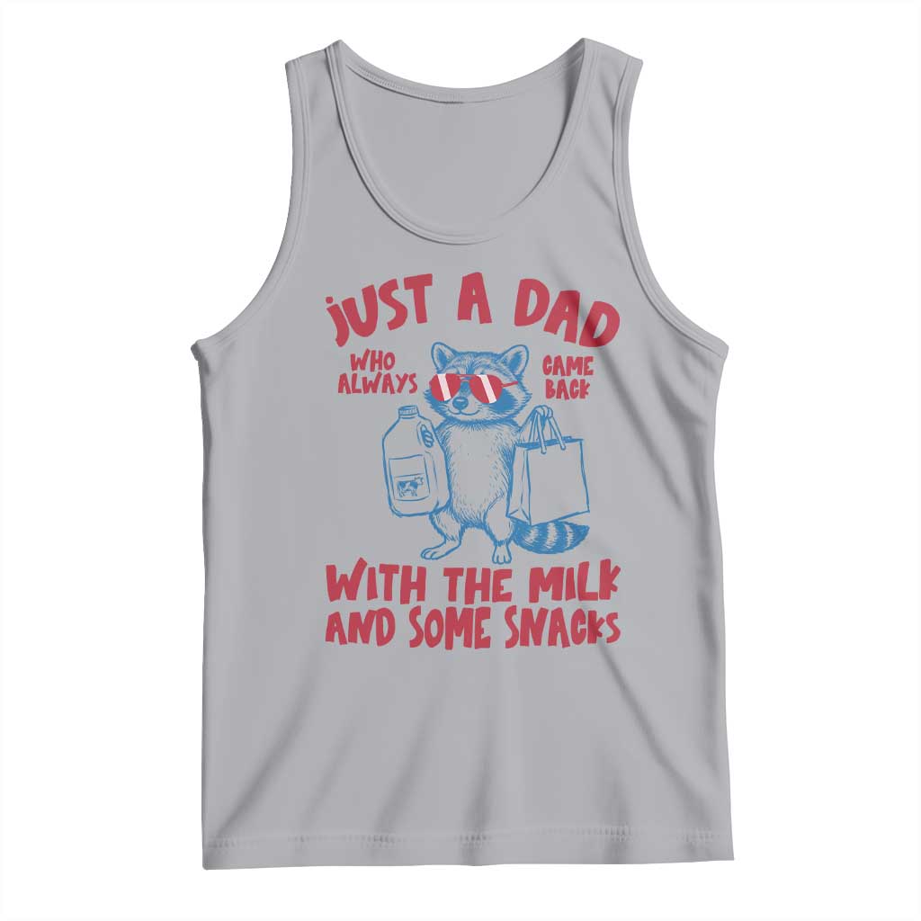 Just Dad Who Always Came Back With The Milk Tank Top Funny Raccoon Dad TS14 Athletic Heather Print Your Wear