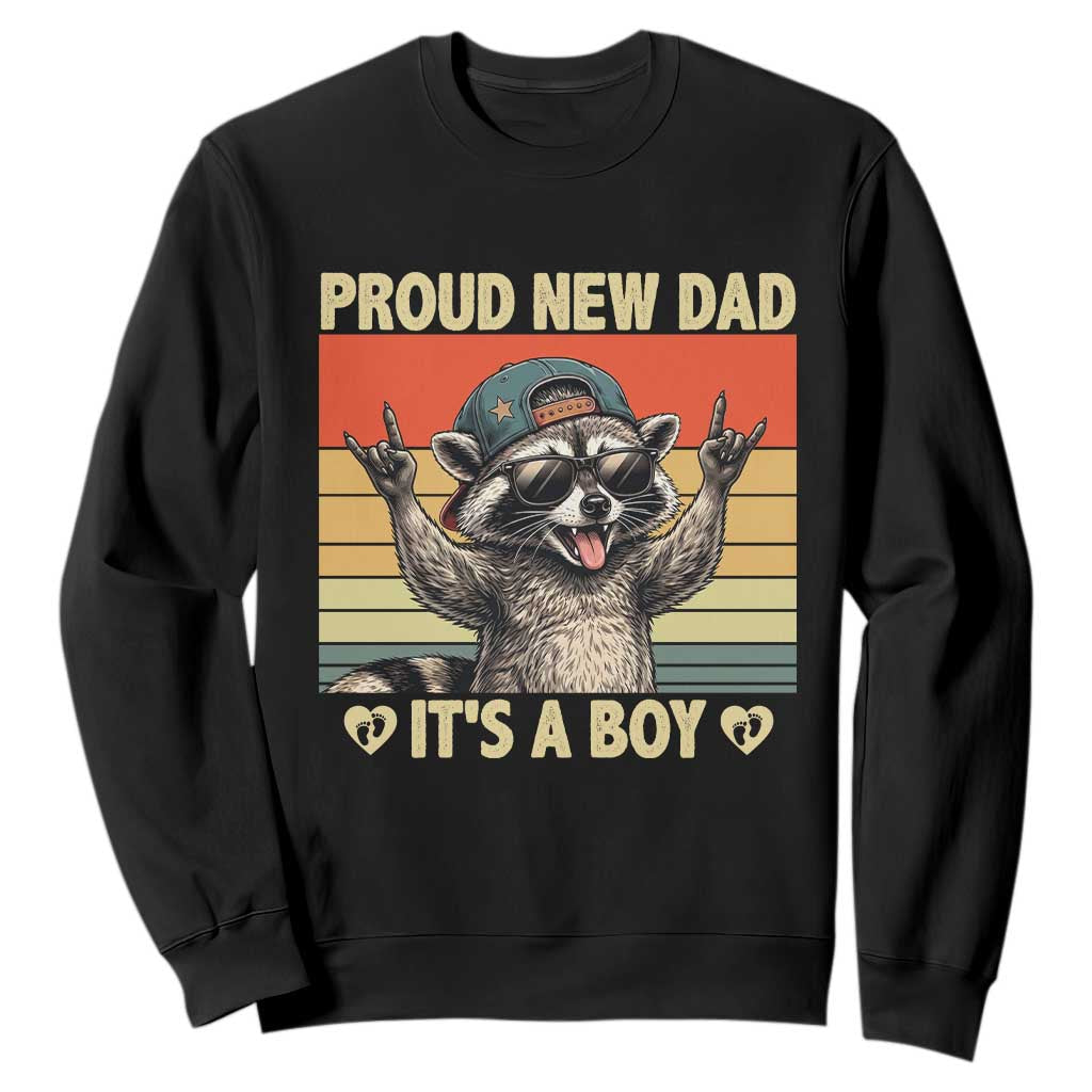 Proud New Dad It's A Boy Sweatshirt Funny Raccoon Humor Father's Day TS14 Black Print Your Wear