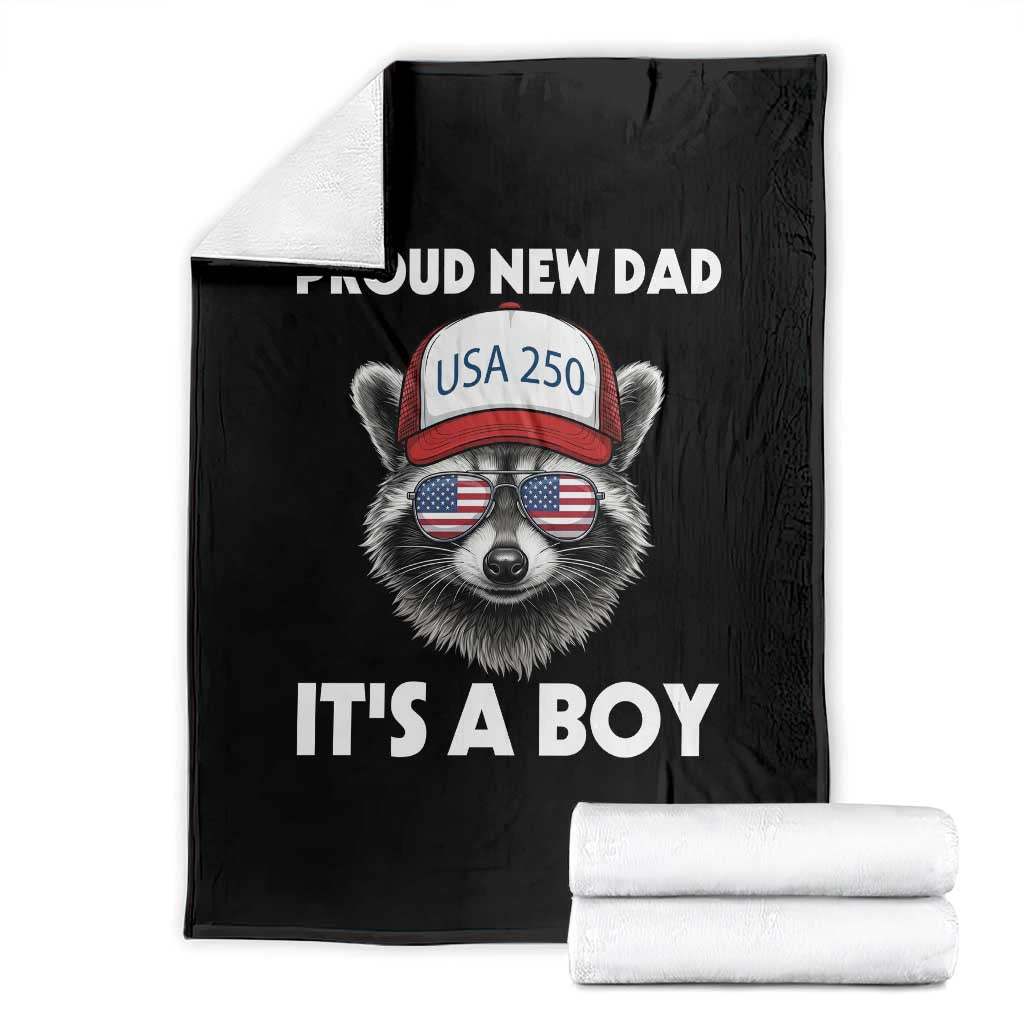 Proud New Dad It's A Boy Throw Blanket USA 250th Anniversary Raccoon Dad TS14 Black Print Your Wear