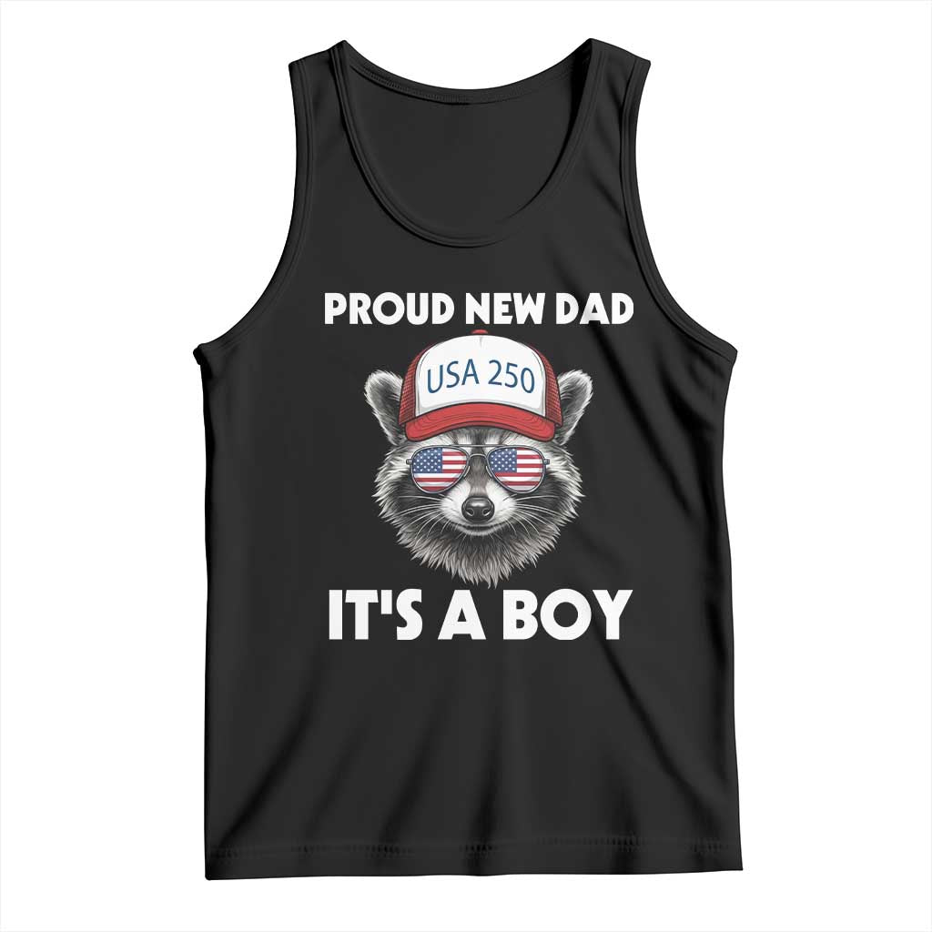 Proud New Dad It's A Boy Tank Top USA 250th Anniversary Raccoon Dad TS14 Black Print Your Wear
