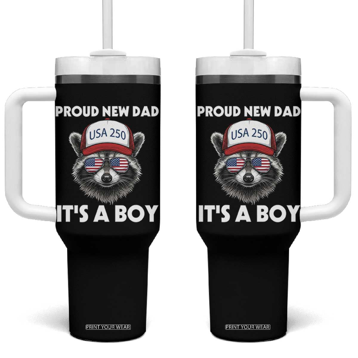 Proud New Dad It's A Boy Tumbler With Handle USA 250th Anniversary Raccoon Dad TS14 One Size: 40 oz Black Print Your Wear