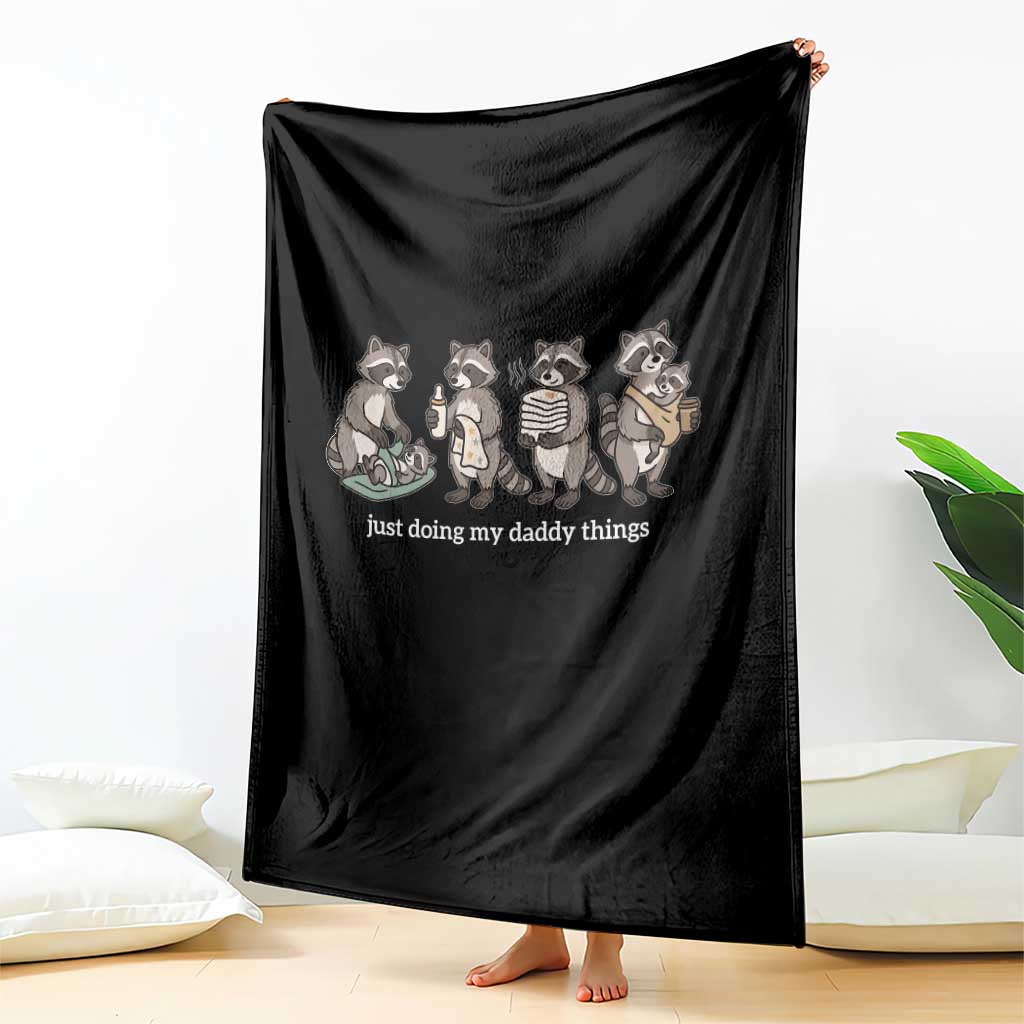 Funny Raccoon Dad Throw Blanket Just Doing My Daddy Things TS14 Print Your Wear