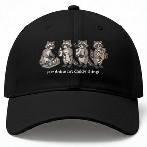 Funny Raccoon Dad Baseball Cap Just Doing My Daddy Things TS14 Print Your Wear