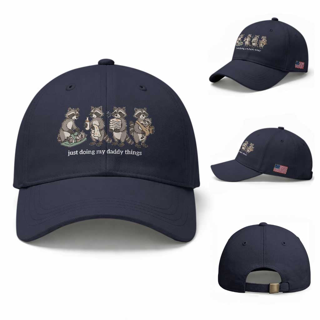 Funny Raccoon Dad Baseball Cap Just Doing My Daddy Things TS14 Baseball Cap Universal Fit Navy Print Your Wear
