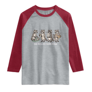 Funny Raccoon Dad Raglan Shirt Just Doing My Daddy Things TS14 Heather Gray Heather Red Print Your Wear