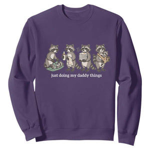 Funny Raccoon Dad Sweatshirt Just Doing My Daddy Things TS14 Purple Print Your Wear