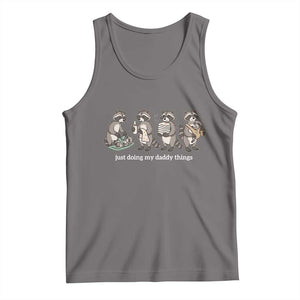 Funny Raccoon Dad Tank Top Just Doing My Daddy Things TS14 Deep Heather Print Your Wear