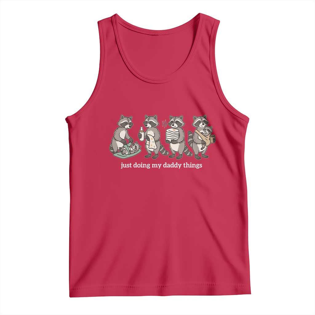Funny Raccoon Dad Tank Top Just Doing My Daddy Things TS14 Red Print Your Wear