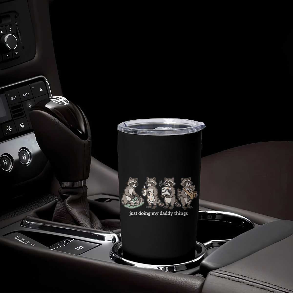 Funny Raccoon Dad Tumbler Cup Just Doing My Daddy Things TS14 Print Your Wear