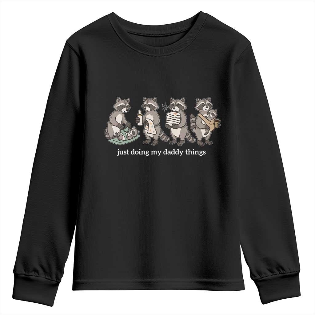 Funny Raccoon Dad Youth Sweatshirt Just Doing My Daddy Things TS14 Black Print Your Wear