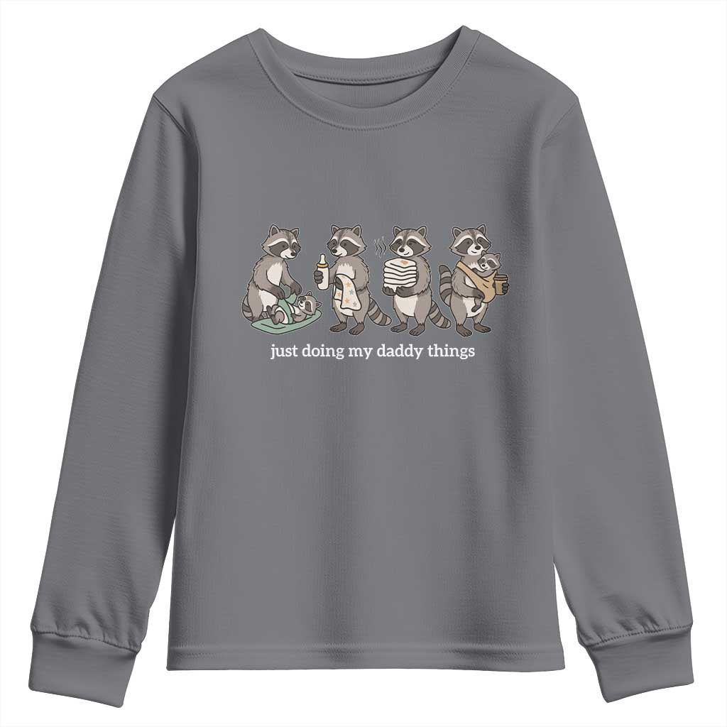 Funny Raccoon Dad Youth Sweatshirt Just Doing My Daddy Things TS14 Charcoal Print Your Wear